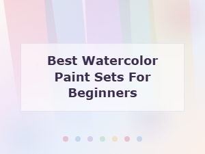 Best Watercolor Paint Sets for Beginners – Top Picks and Buying Guide