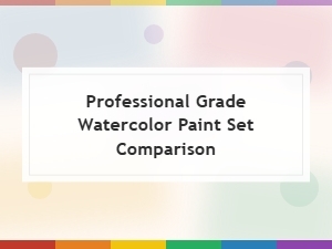 Best Professional Grade Watercolor Paint Sets Compared for Artists